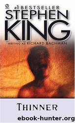Thinner by By Stephen King Writing as Richard Bachman