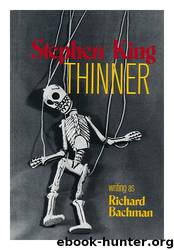 Thinner by Stephen King (as Richard Bachman)