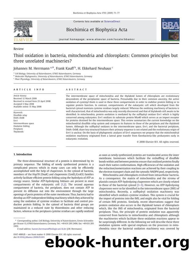 Thiol oxidation in bacteria, mitochondria and chloroplasts: Common principles but three unrelated machineries? by Johannes M. Herrmann; Frank Kauff; H. Ekkehard Neuhaus