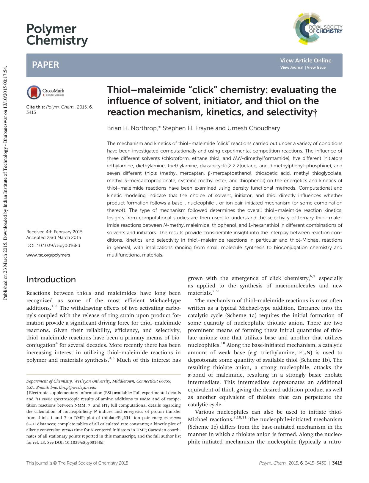 Thiolâmaleimide âclickâ chemistry: evaluating the influence of solvent, initiator, and thiol on the reaction mechanism, kinetics, and selectivity by Brian H. Northrop Stephen H. Frayne Umesh Choudhary