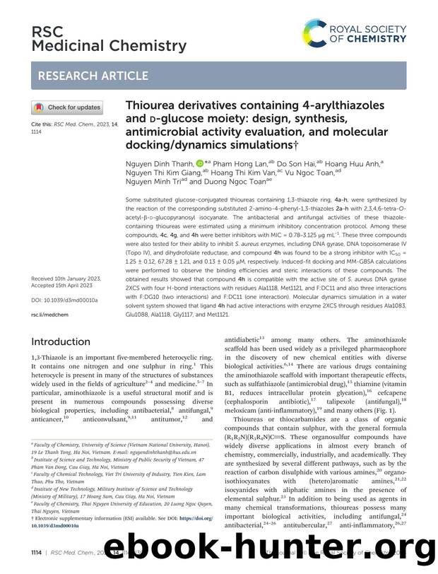 Thiourea derivatives containing 4-arylthiazoles and d-glucose moiety: design, synthesis, antimicrobial activity evaluation, and molecular dockingdynamics simulations by unknow