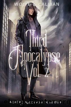 Third Apocalypse Vol. 2: A LitRPG Apocalypse Adventure by Wolfe Locke & Mike Caliban