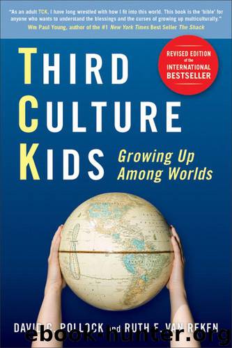 Third Culture Kids by David C. Pollock & Ruth E. Van Reken