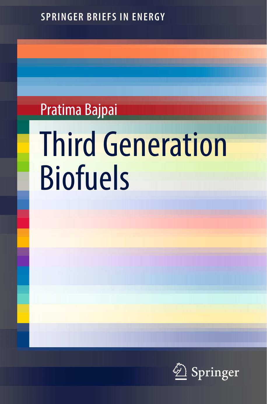 Third Generation Biofuels by Pratima Bajpai