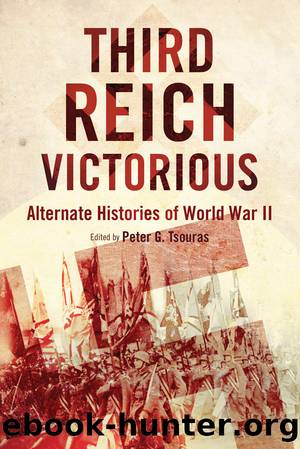 Third Reich Victorious by Peter G. Tsouras