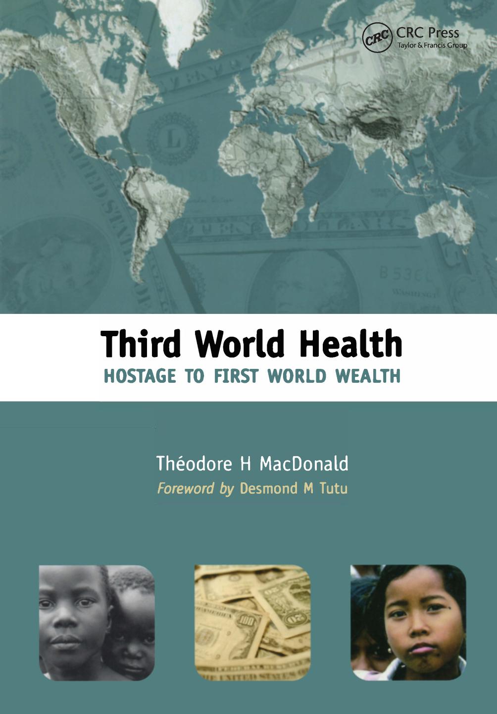 Third World Health: Hostage to First World Wealth by MacDonald Theodore