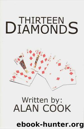 Thirteen Diamonds by Cook Alan