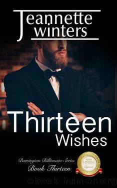 Thirteen Wishes (Barrington Billionaires Book 13) by Jeannette Winters