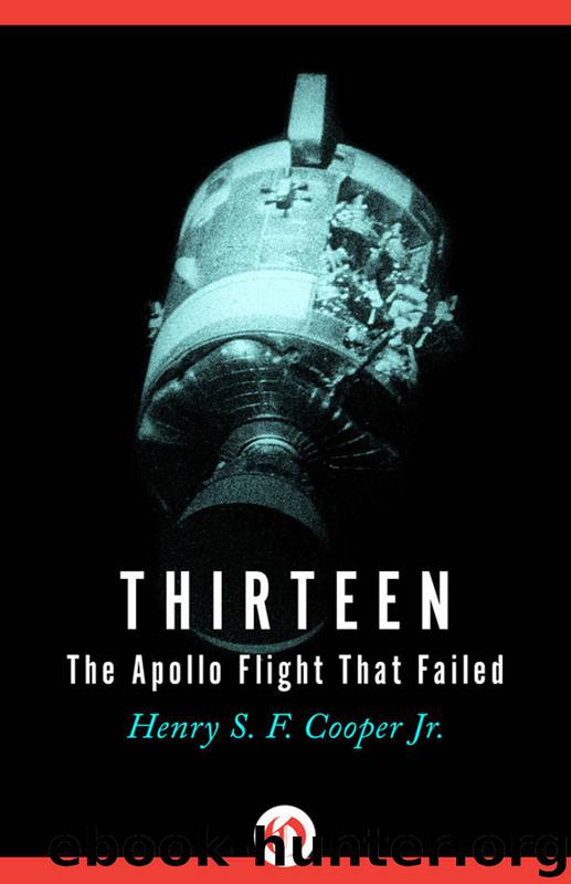 Thirteen: The Apollo Flight That Failed by Henry S. F. Cooper Jr