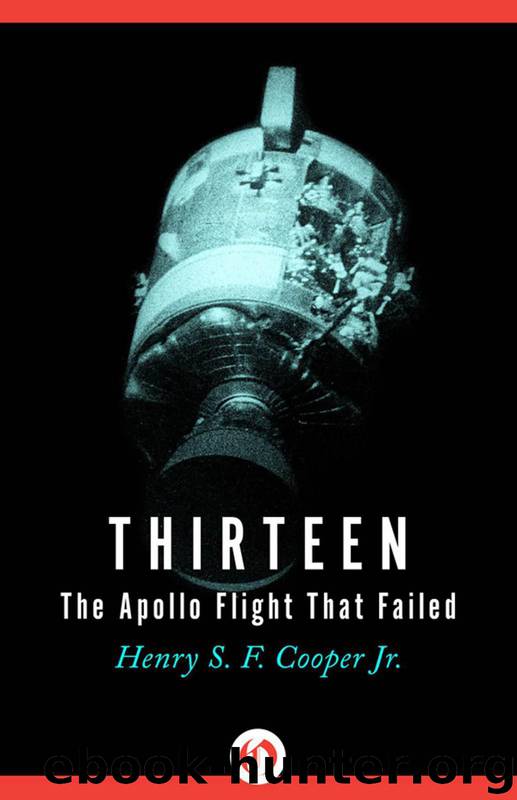 Thirteen: The Apollo Flight That Failed by Henry S. F. Cooper