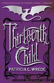 Thirteenth Child by Patricia C. Wrede