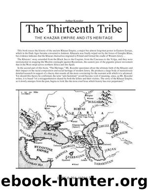 Thirteenth Tribe The Khazar Empire and its Heritage by Arthur Koestler