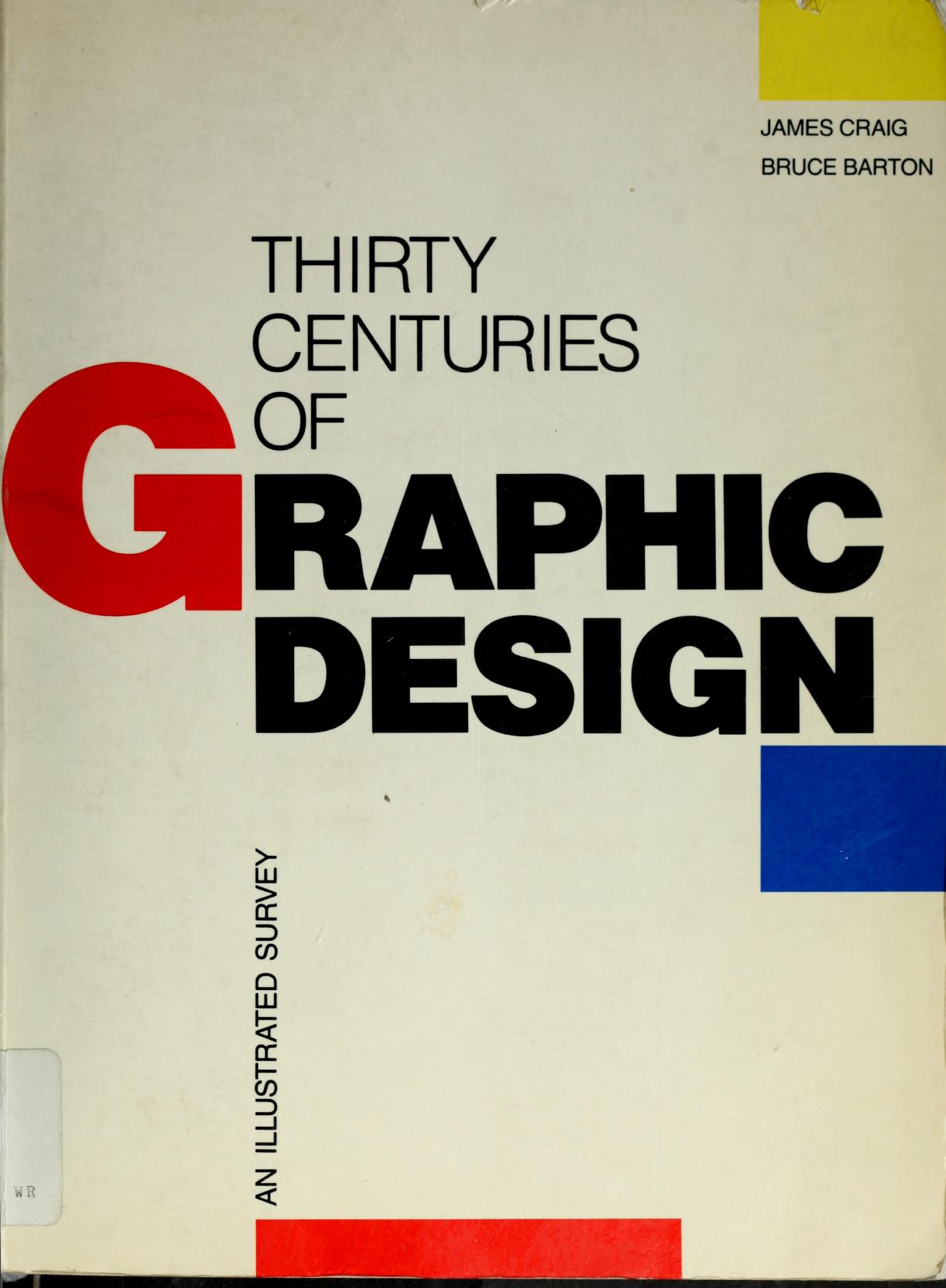 Thirty Centuries of Graphic Design. An Illustrated Survey by James Craig Bruce Barton