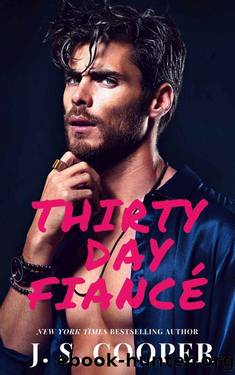 Thirty Day FiancÃ© (Thirty Days To Love Book 2) by J. S. Cooper