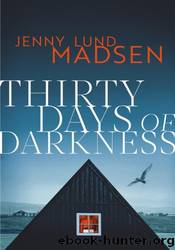 Thirty Days of Darkness by Jenny Lund Madsen