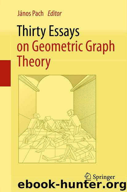 Thirty Essays on Geometric Graph Theory by János Pach