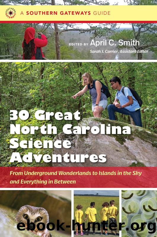 Thirty Great North Carolina Science Adventures by April C. Smith