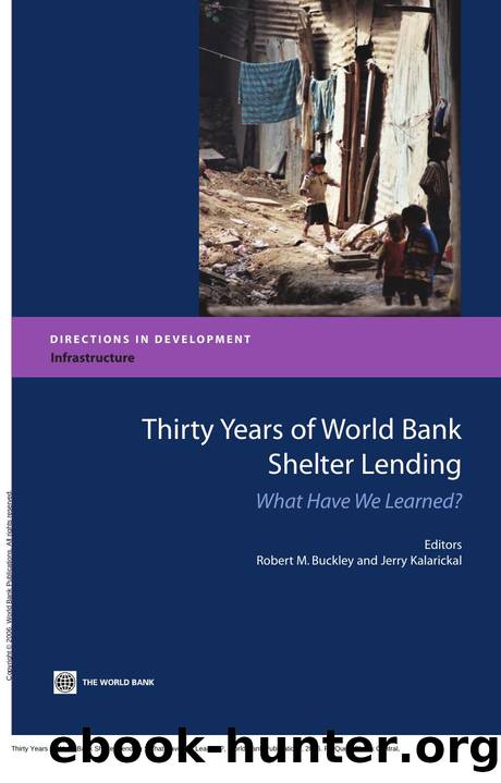 Thirty Years of World Bank Shelter Lending : What Have We Learned? by Robert M. Buckley; Jerry Kalarickal