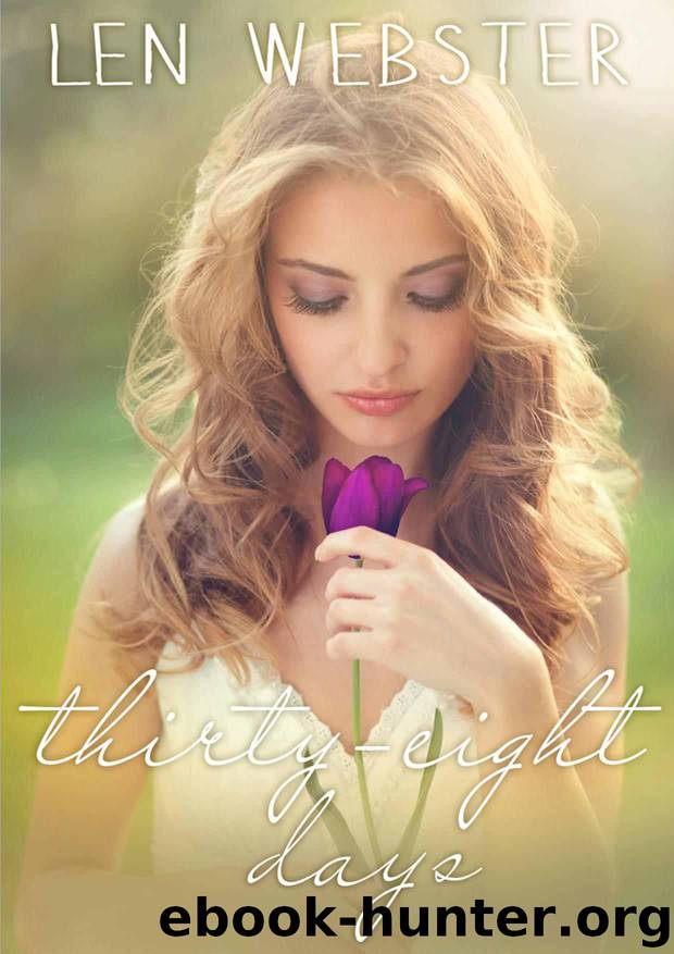 Thirty-Eight Days by Webster Len