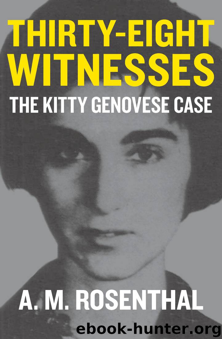 Thirty-Eight Witnesses by A. M. Rosenthal