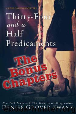 Thirty-Four and a Half Predicaments Bonus Chapters: Rose Gardner Mystery by Swank Denise Grover