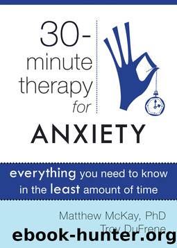 Thirty-Minute Therapy for Anxiety by Matthew McKay