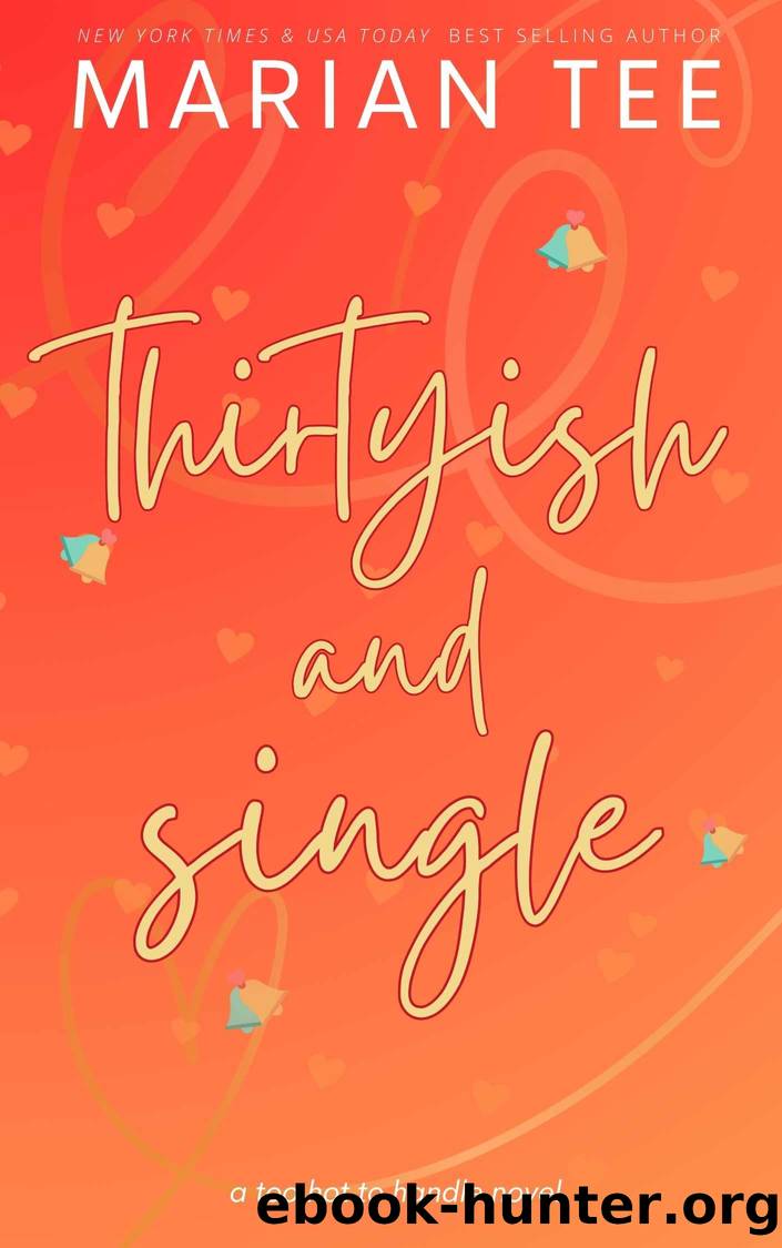 Thirtyish and Single (Too Hot to Handle) by Tee Marian