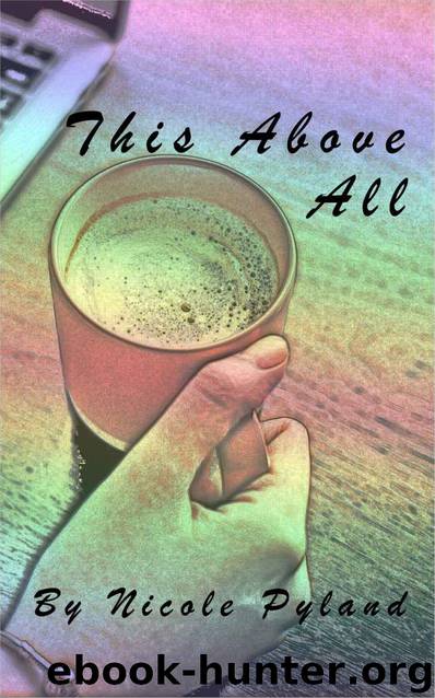 This Above All by Nicole Pyland