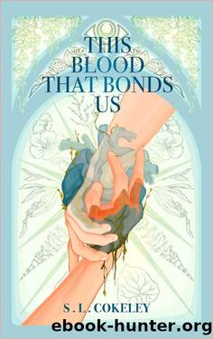 This Blood that Bonds Us (This Blood that Binds Us Book 4) by S.L. Cokeley