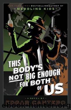 This Body's Not Big Enough for Both of Us by Edgar Cantero