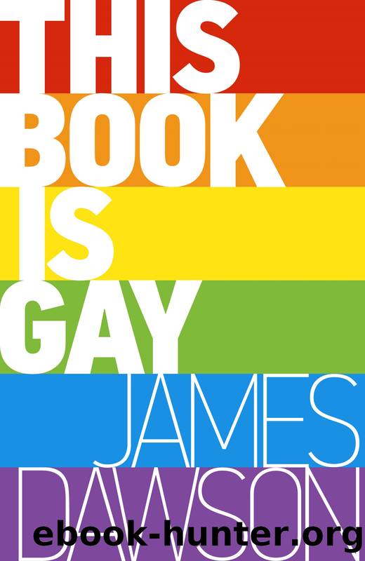 This Book Is Gay by Juno Dawson