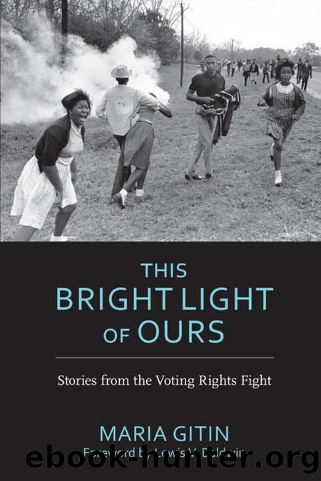 This Bright Light of Ours : Stories from the Voting Rights Fight by Maria Gitin; Lewis V. Baldwin