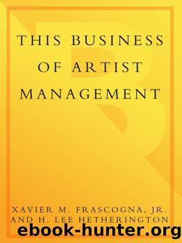This Business of Artist Management by Xavier M. Frascogna Jr