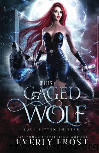 This Caged Wolf by Everly Frost