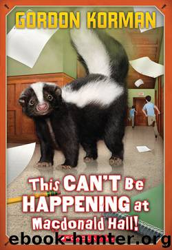 This Can't Be Happening at Macdonald Hall by Gordon Korman