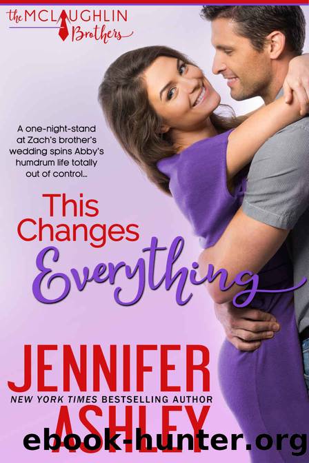 This Changes Everything: McLaughlin Brothers, Book 1 by Ashley Jennifer