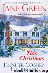 This Christmas by Jane Green & Jennifer Coburn & Liz Ireland