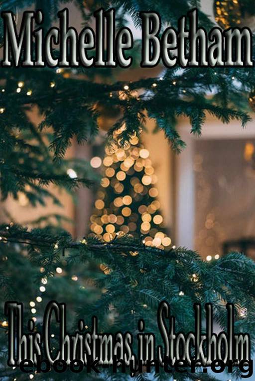 This Christmas in Stockholm by Betham Michelle