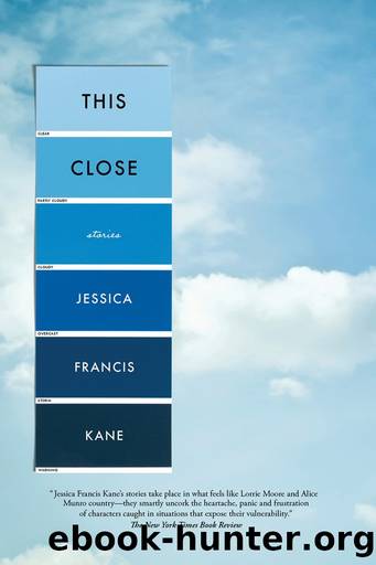 This Close by Jessica Francis Kane