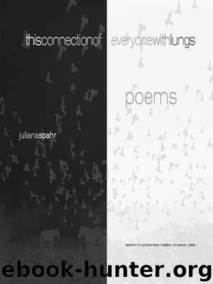This Connection of Everyone with Lungs by Spahr Juliana
