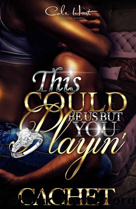 This Could Be Us But You Playin' by Cachet