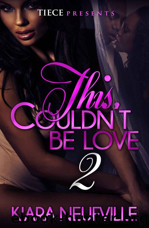 This Couldn't Be Love 2 by Kiara Neufville & Crystal Collier