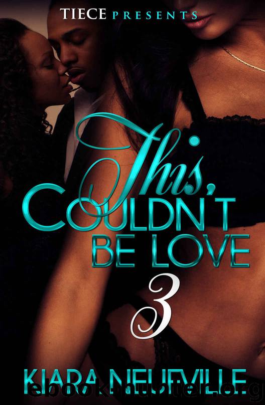 This Couldn't Be Love 3 by Kiara Neufville