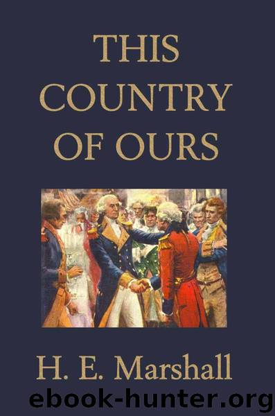 This Country of Ours (Yesterday's Classics) by Marshall H. E