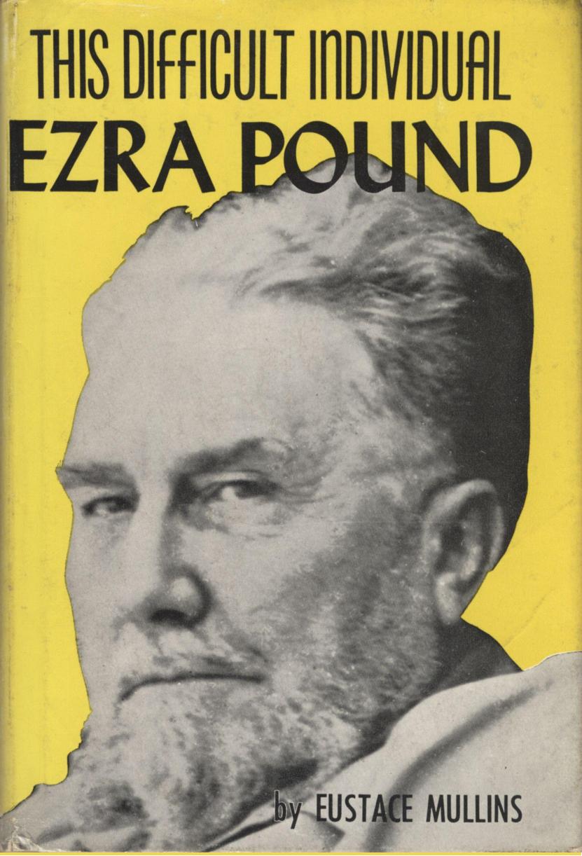 This Difficult Individual Ezra Pound (Biography) by MULLINS Eustace