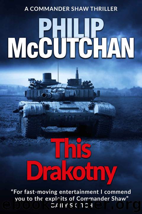 This Drakotny: A Gripping Spy Thriller (Commander Shaw Series Book 13) by Philip McCutchan