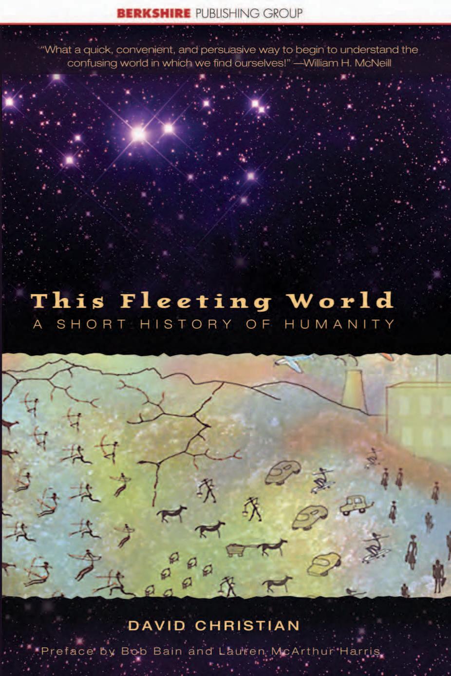 This Fleeting World: A Short History of Humanity by David Christian