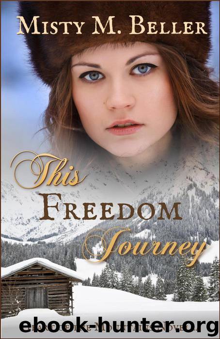 This Freedom Journey by Misty M. Beller