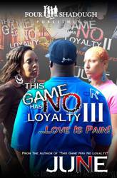 This Game Has No Loyalty III - Love Is Pain by June