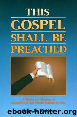 This Gospel Shall Be Preached, Vol. 1: A History and Theology of Assemblies of God Foreign Missions to 1959: 001 by McGee Gary B